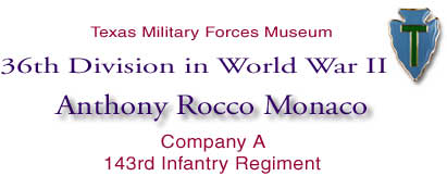 SSgt Anthony Rocco Monaco Company A 143rd Infantry Regiment 36th Infantry Division